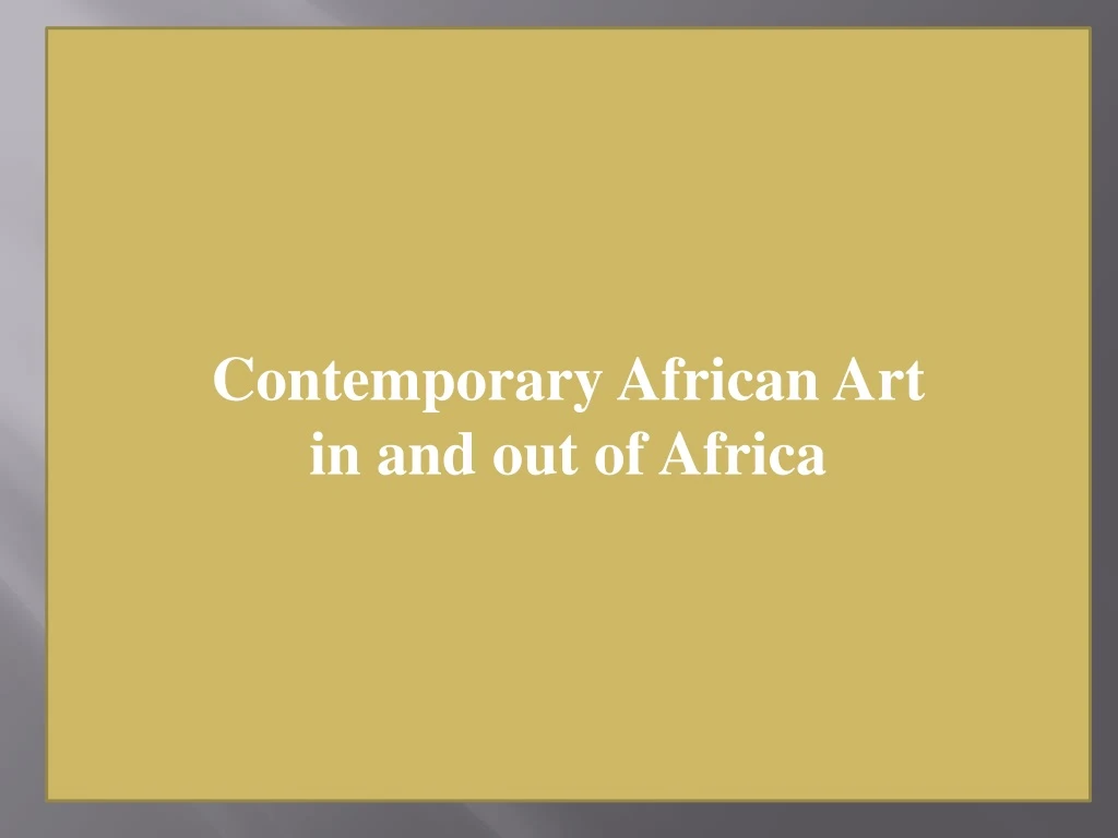 contemporary african art in and out of africa