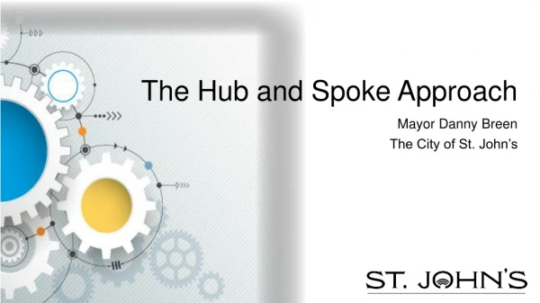 The Hub and Spoke Approach