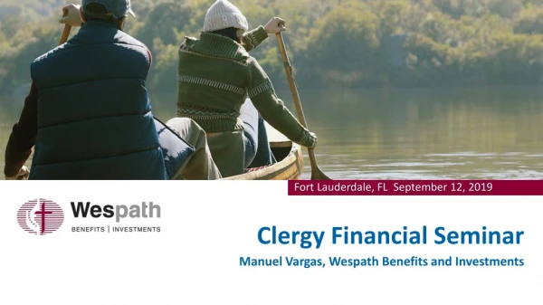 Clergy Financial Seminar Manuel Vargas, Wespath Benefits and Investments