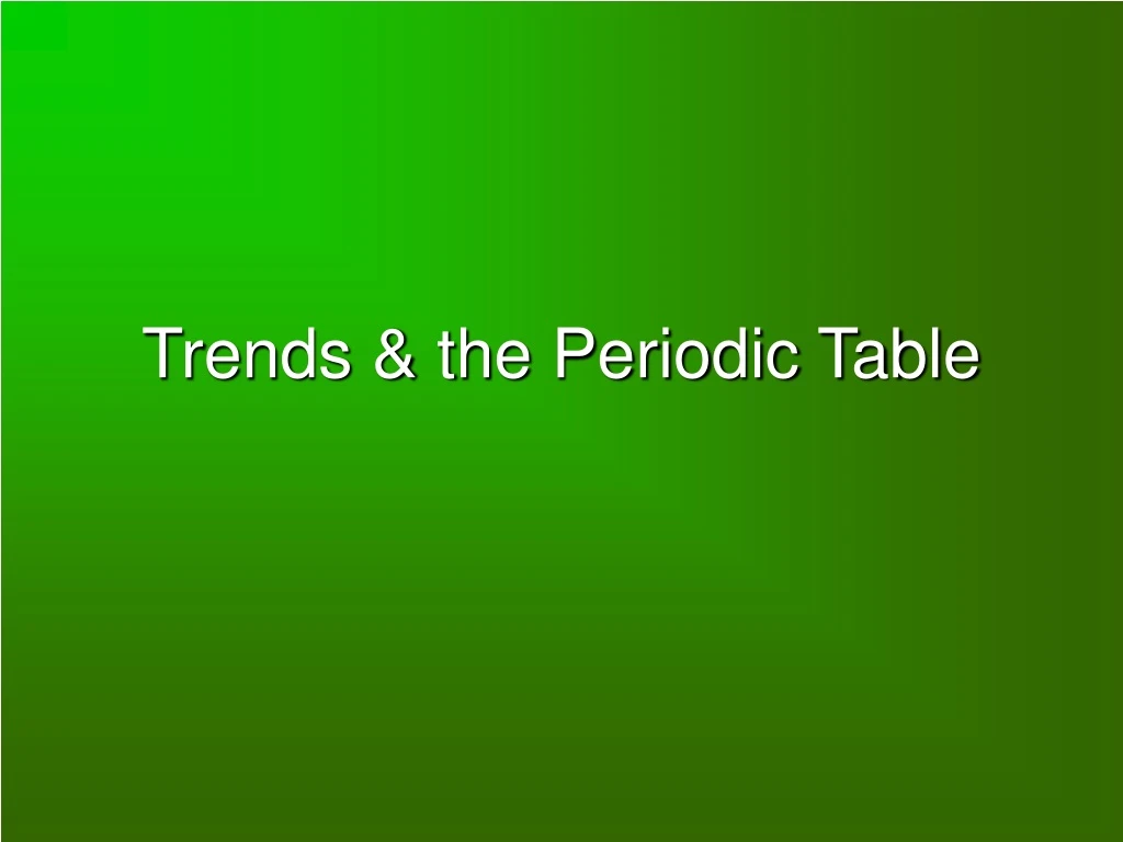 trends the periodic table