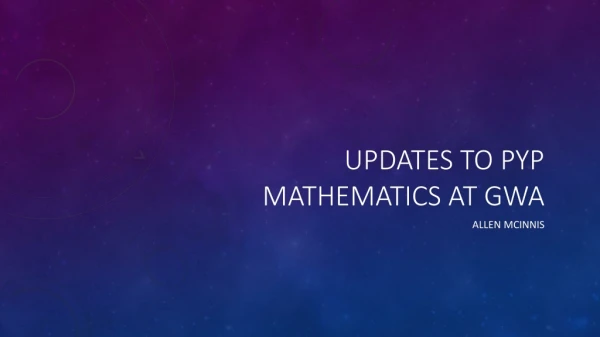 Updates to PYP Mathematics at GWA