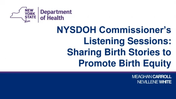 NYSDOH Commissioner’s Listening Sessions: Sharing Birth Stories to Promote Birth Equity