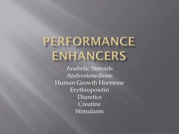 Performance Enhancers