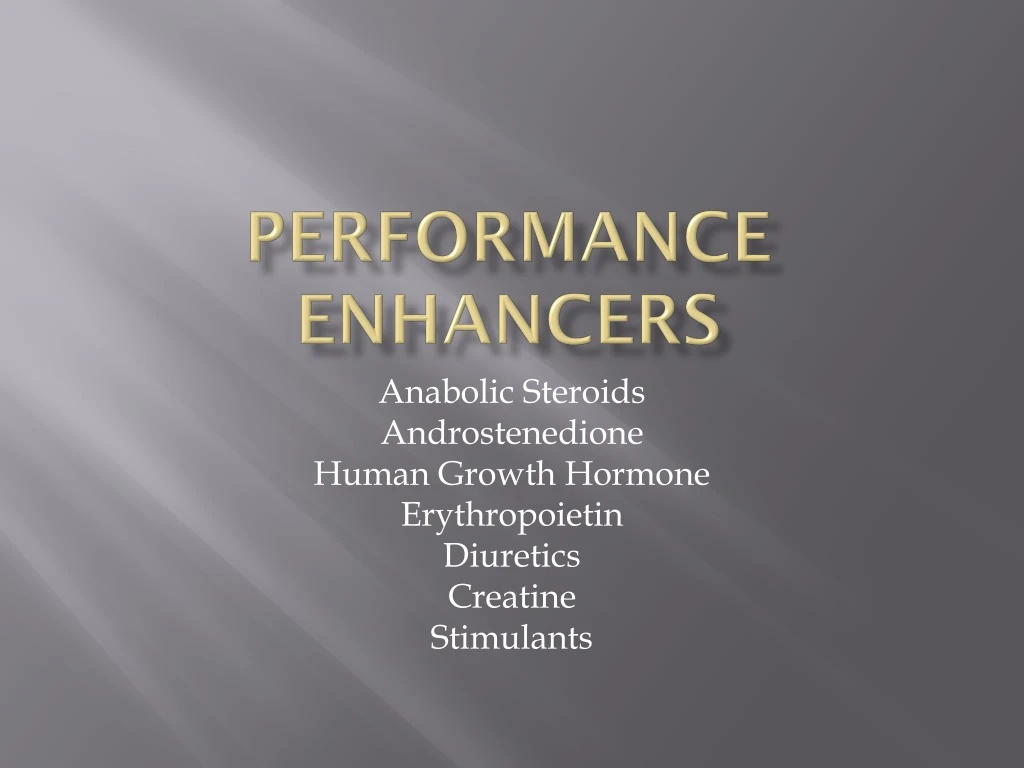 performance enhancers