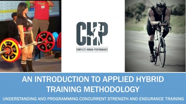 An Introduction to applied Hybrid Training Methodology