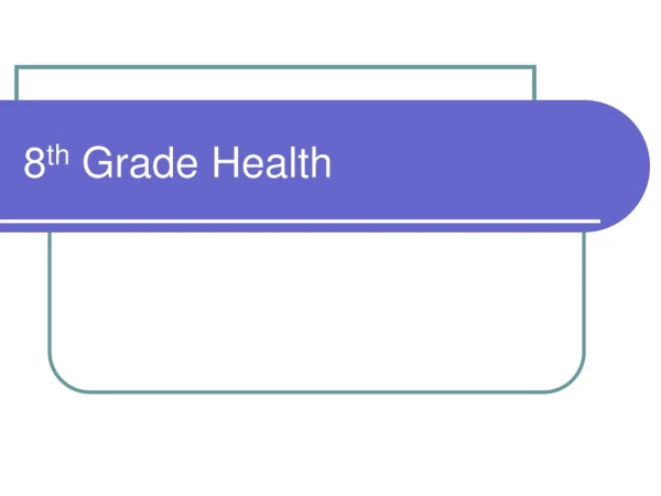 8 th Grade Health