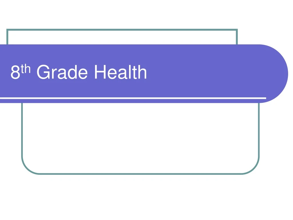 8 th grade health