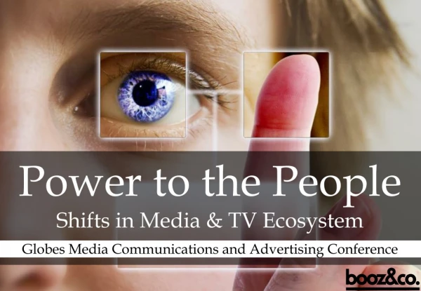 Power to the People Shifts in Media &amp; TV Ecosystem
