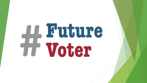 Get ready to engage #FutureVoters beginning July 2019