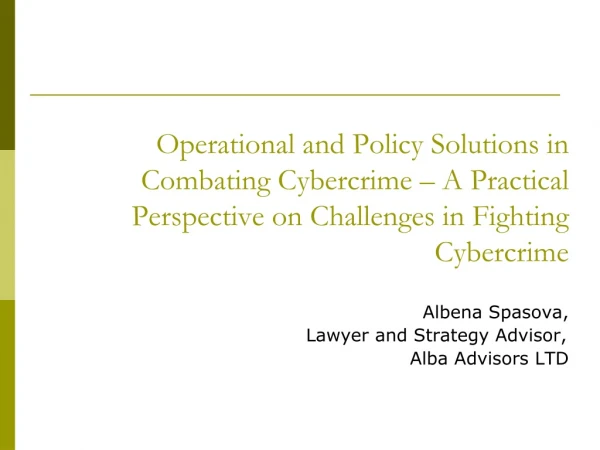 Albena Spasova, 			Lawyer and Strategy Advisor, Alba Advisors LTD