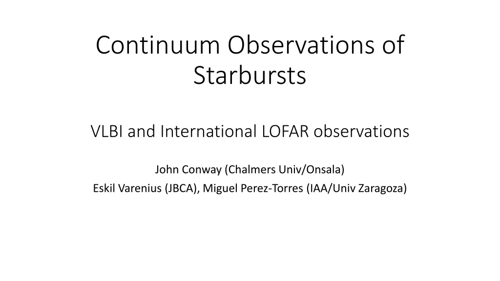 continuum observations of starbursts vlbi and international lofar observations