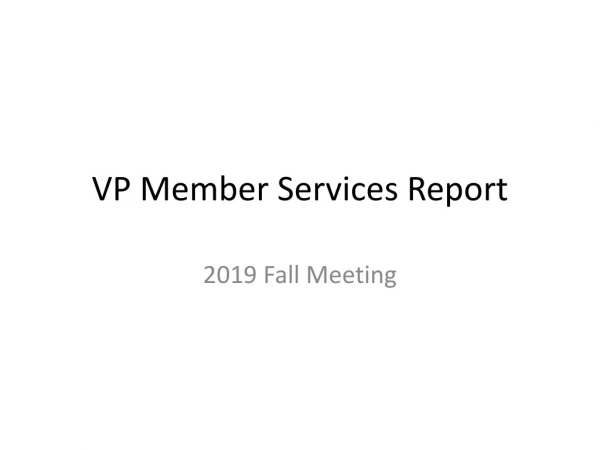VP Member Services Report