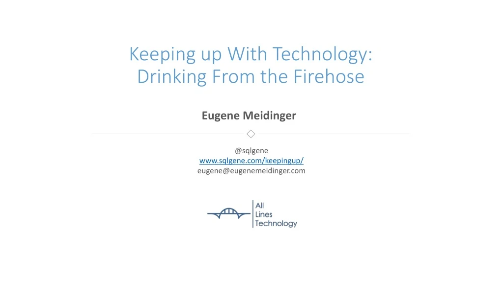 keeping up with technology drinking from the firehose