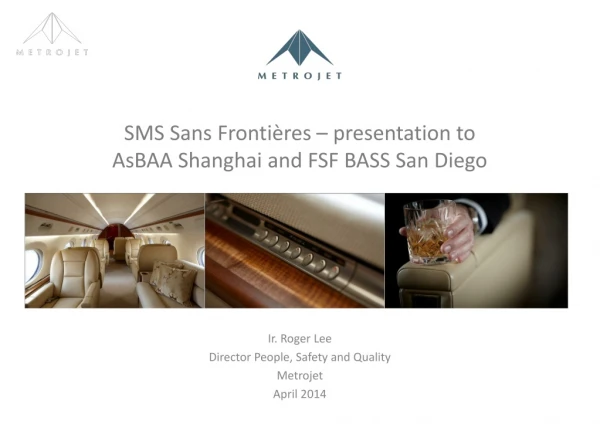 SMS Sans Frontières – presentation to AsBAA Shanghai and FSF BASS San Diego