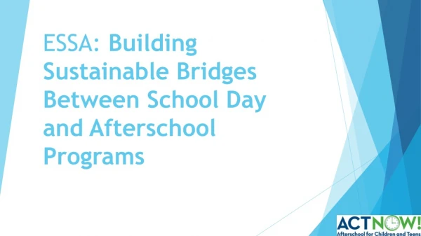 ESSA: Building Sustainable Bridges Between School Day and Afterschool Programs