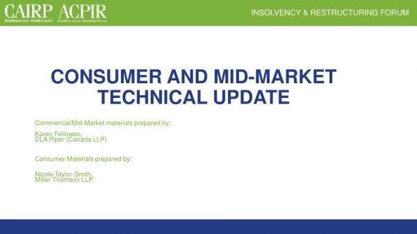 CONSUMER AND MID-MARKET TECHNICAL UPDATE