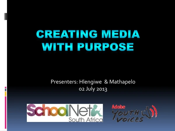 Presenters: Hlengiwe &amp; Mathapelo 02 July 2013