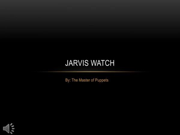 Jarvis watch