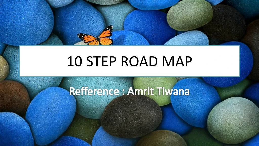 10 step road map