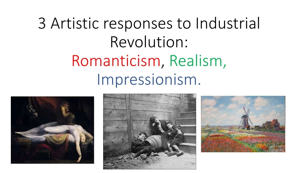 3 artistic responses to industrial revolution romanticism realism impressionism