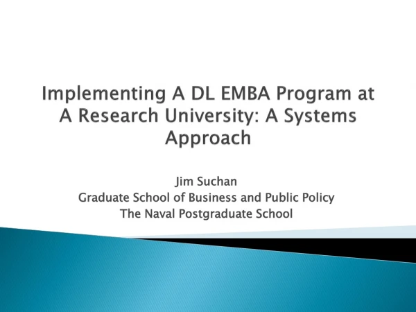 Implementing A DL EMBA Program at A Research University: A Systems Approach