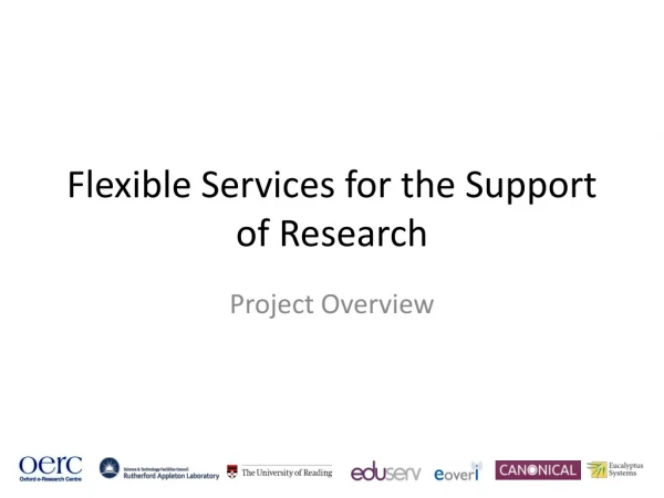 Flexible Services for the Support of Research