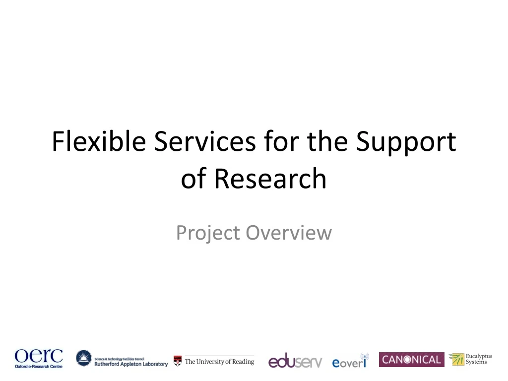 flexible services for the support of research