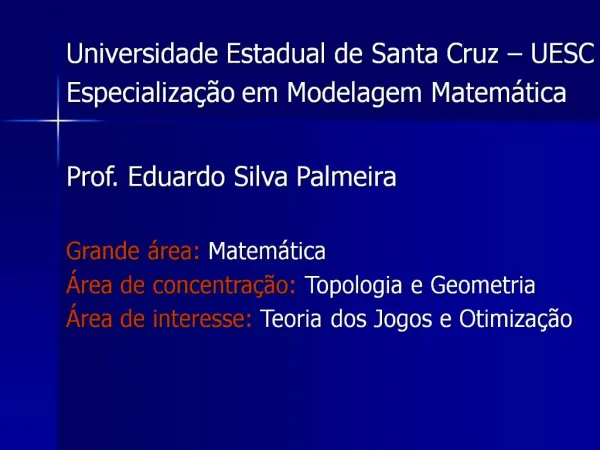 Universidade Estadual de Santa Cruz UESC Especializa o em Modelagem Matem tica