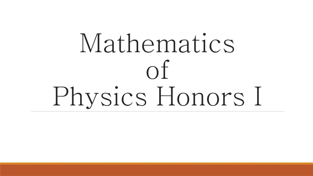 mathematics of physics honors i