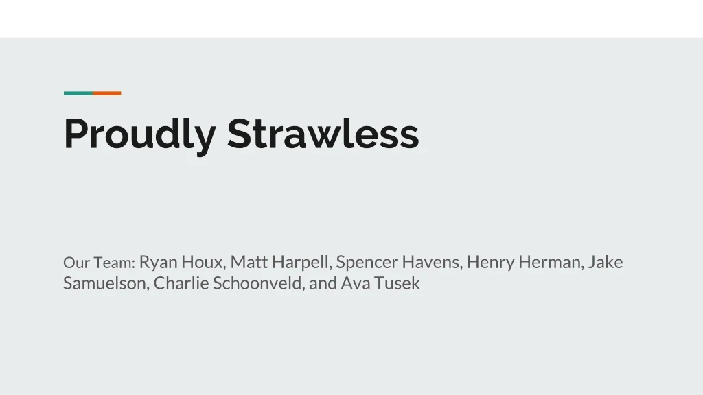 proudly strawless