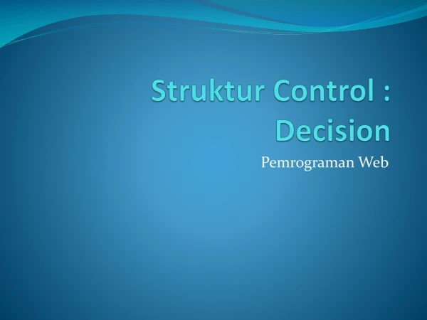 Struktur Control : Decision