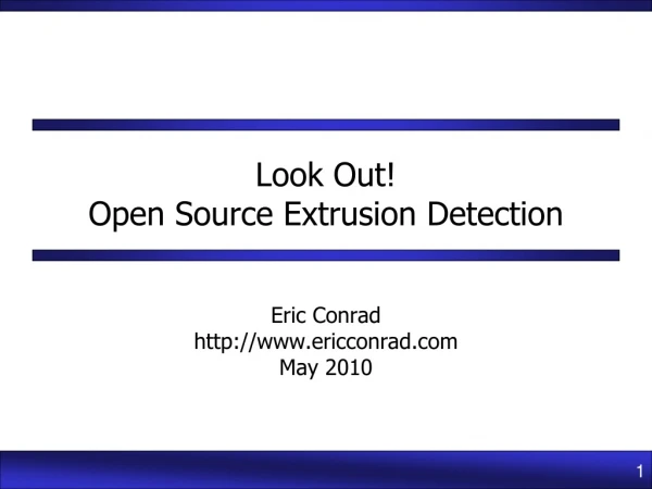 Look Out! Open Source Extrusion Detection