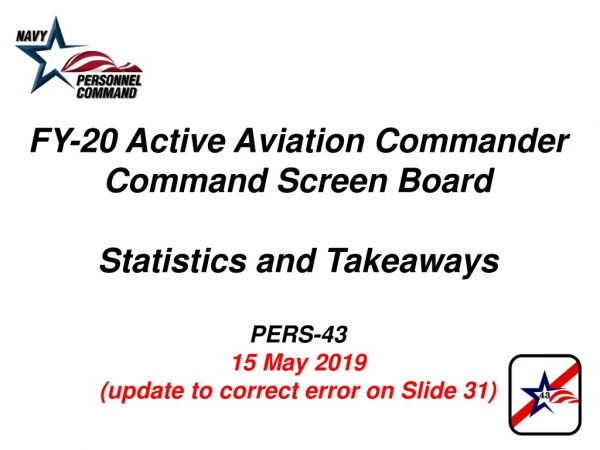 FY-20 Active Aviation Commander Command Screen Board Statistics and Takeaways PERS-43