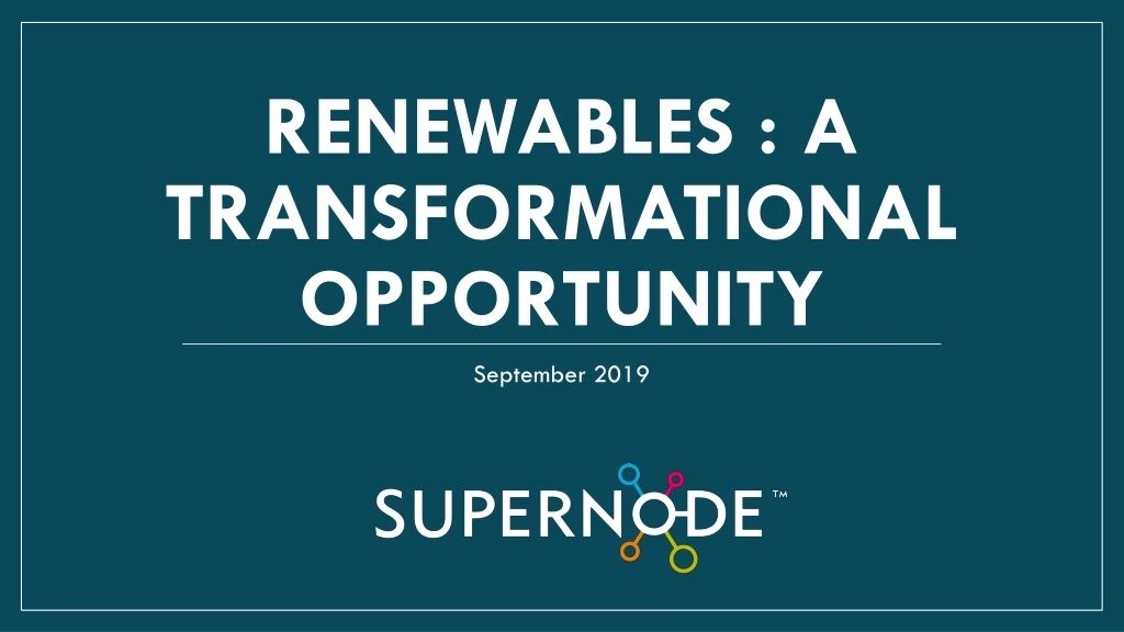 renewables a transformational opportunity