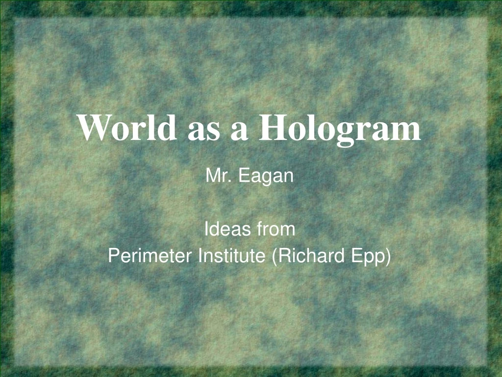 world as a hologram