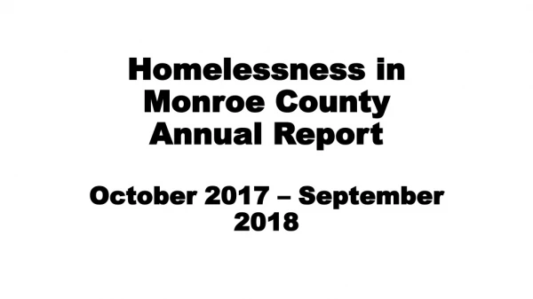 Homelessness in Monroe County Annual Report October 2017 – September 2018