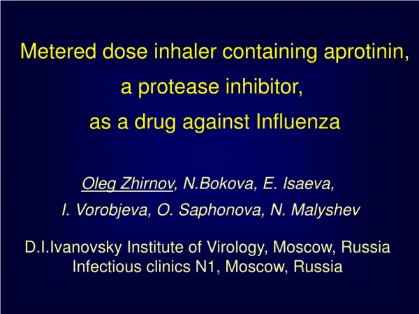 Metered dose inhaler containing aprotinin, a protease inhibitor, as a drug against Influenza