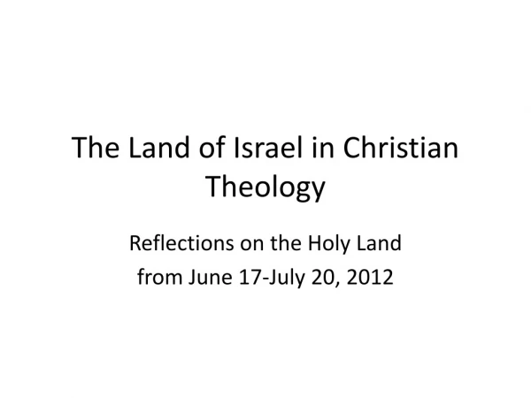 The Land of Israel in Christian Theology