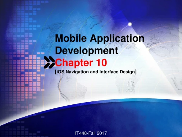 Mobile Application Development Chapter 10 [ iOS Navigation and Interface Design ]