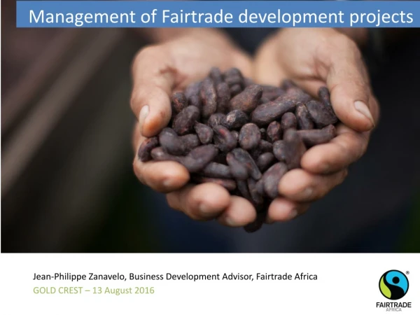 Management of F airtrade development projects