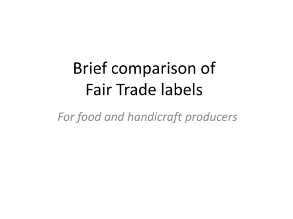 Brief comparison of Fair Trade labels