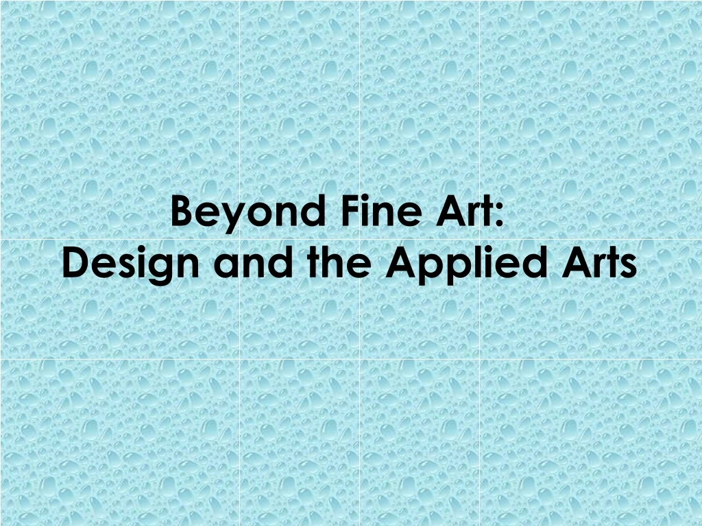 beyond fine art design and the applied arts