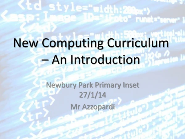 New Computing Curriculum – An Introduction