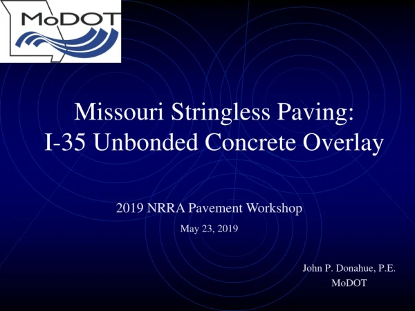 Missouri Stringless Paving: I-35 Unbonded Concrete Overlay