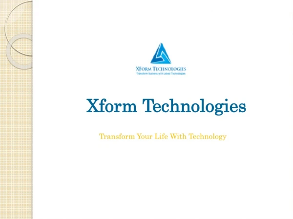 Xform Technologies Transform Your Life With Technology