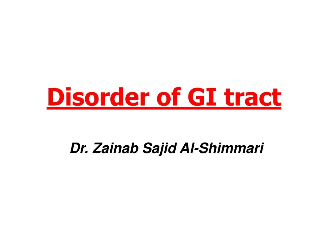 disorder of gi tract dr zainab sajid al shimmari