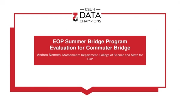 EOP Summer Bridge Program Evaluation for Commuter Bridge