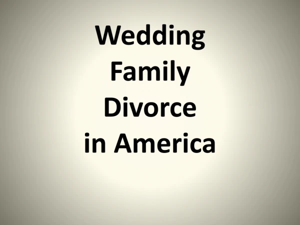 Wedding Family Divorce i n America