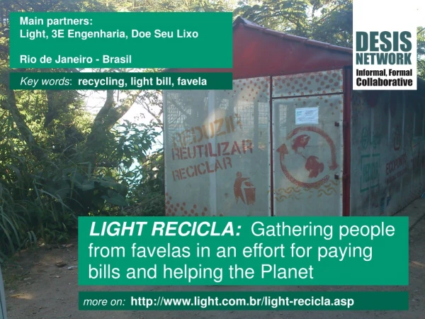 more on: http ://light.br/light-recicla.asp