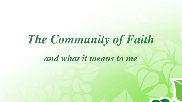 The Community of Faith and what it means to me